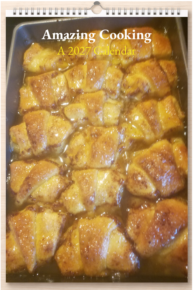 Amazing Cooking: A 2027 Calendar