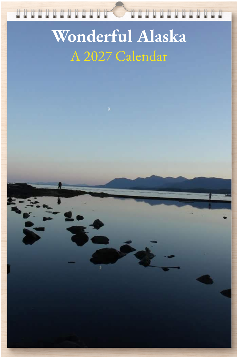 Wonderful Alaska: A 2027 Calendar