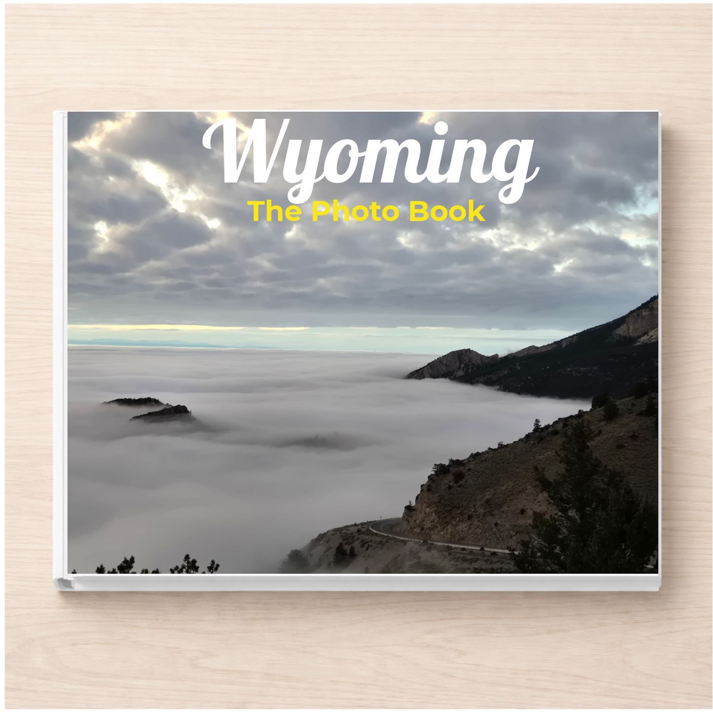 Wyoming: The Photo Book