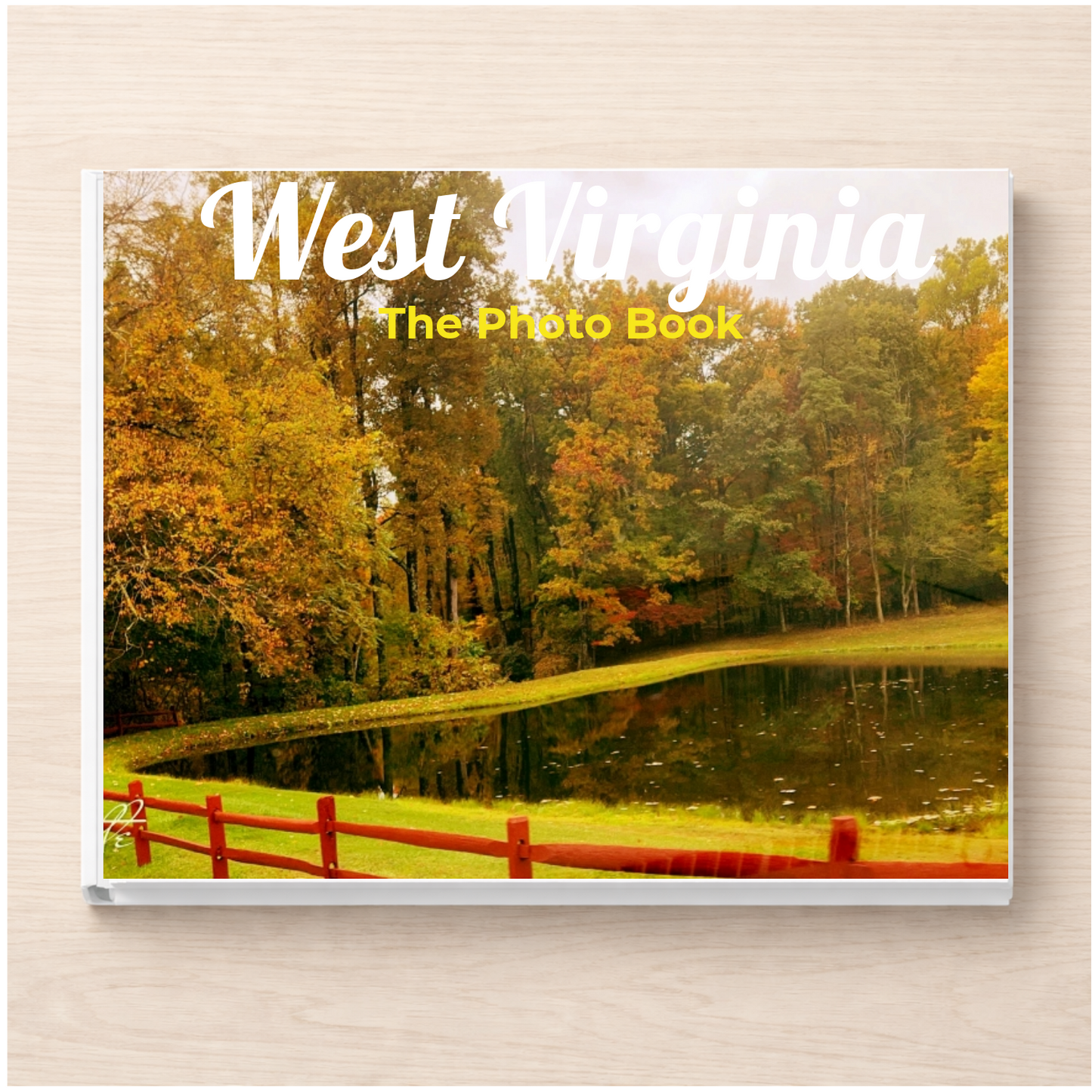 West Virginia: The Photo Book
