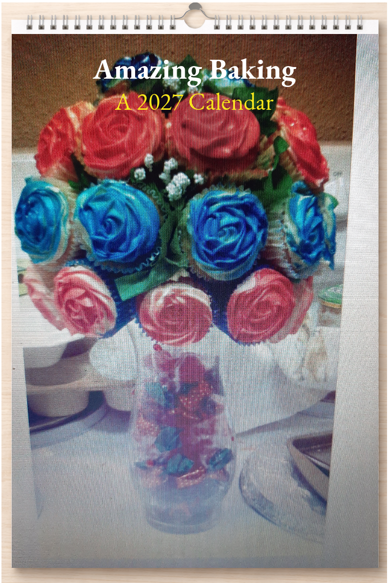 Amazing Baking: A 2027 Calendar