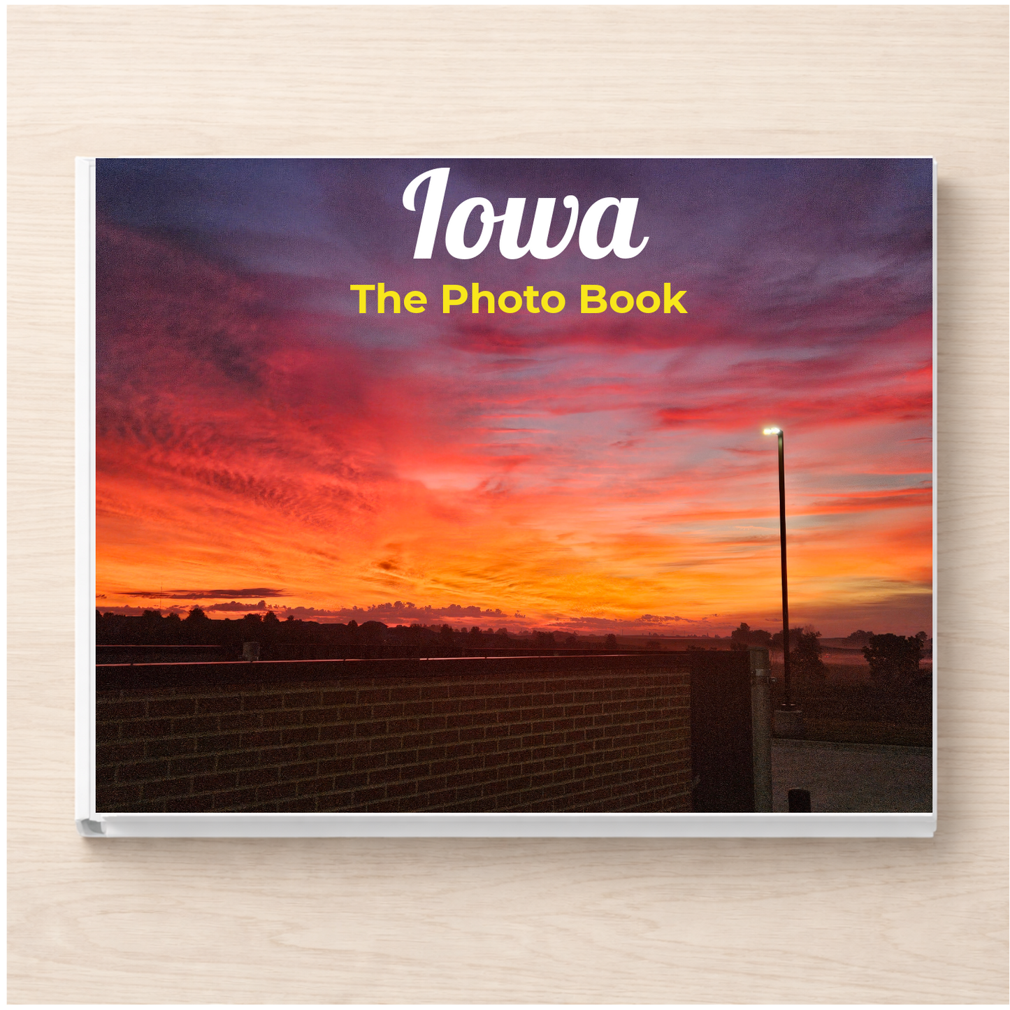 Iowa: The Photo Book