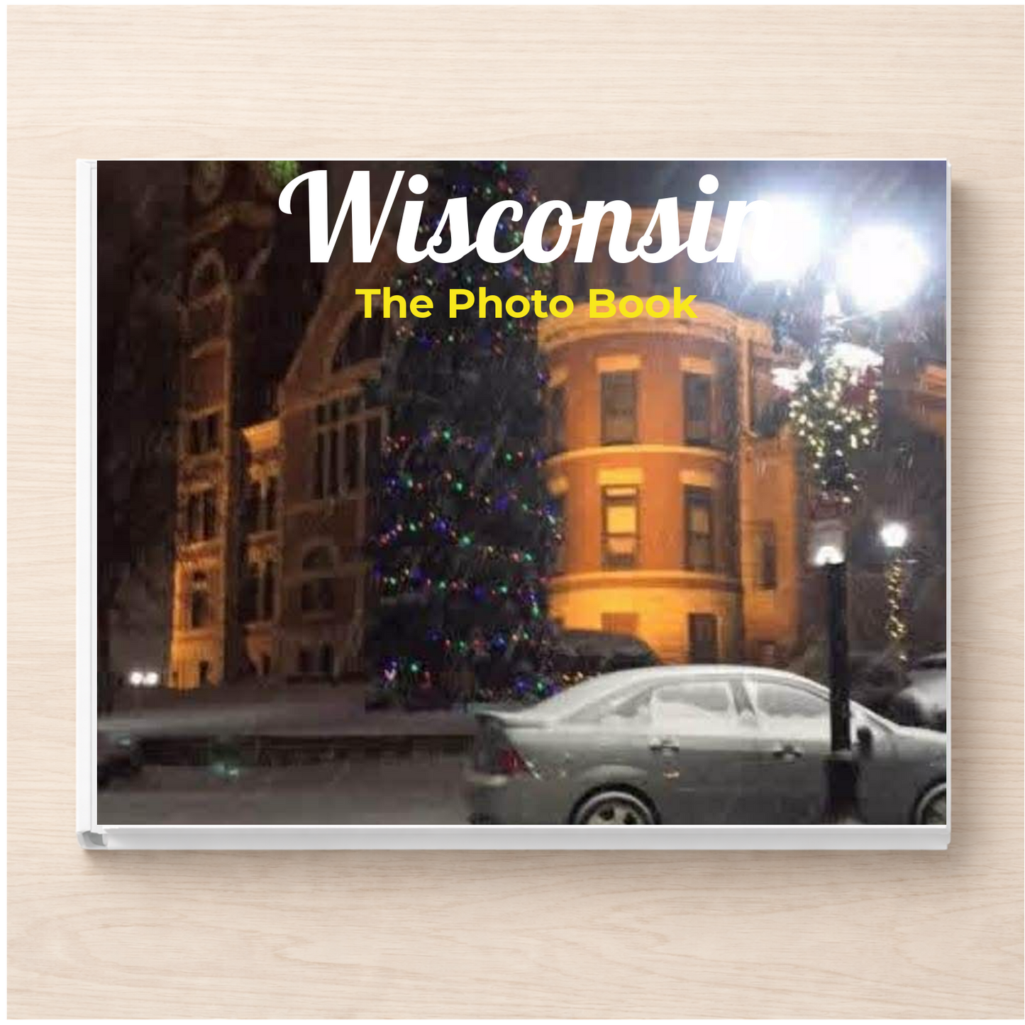 Wisconsin: The Photo Book