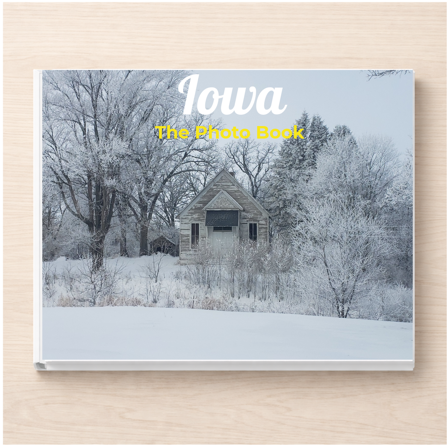 Iowa: The Photo Book