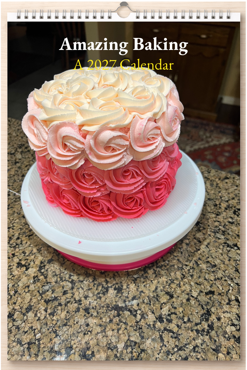 Amazing Baking: A 2027 Calendar