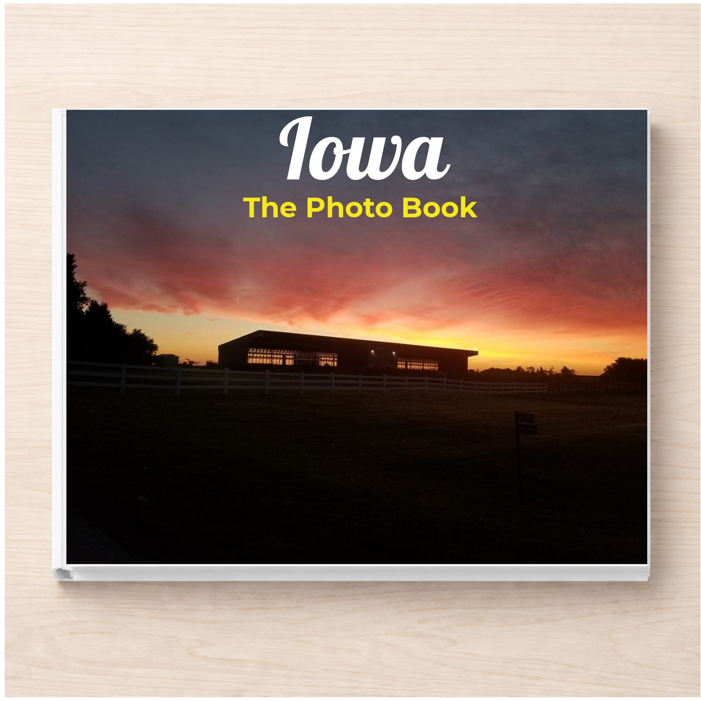 Iowa: The Photo Book