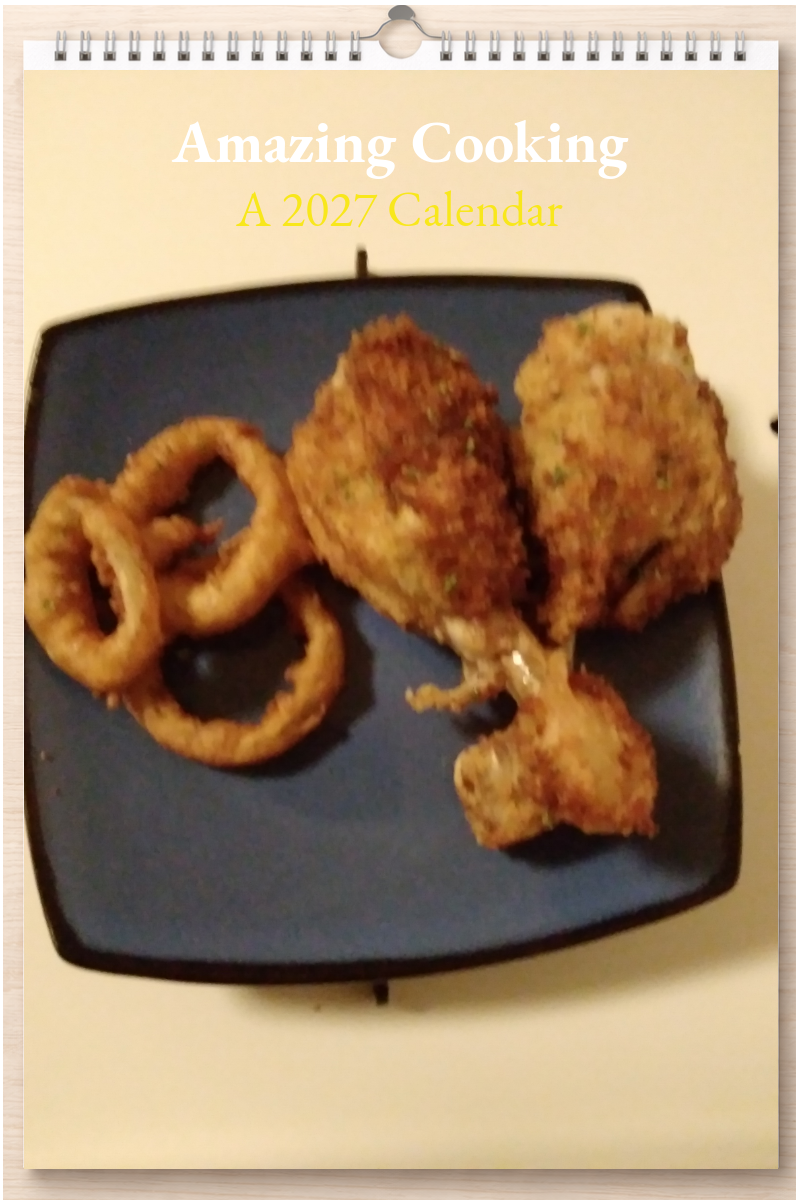 Amazing Cooking: A 2027 Calendar