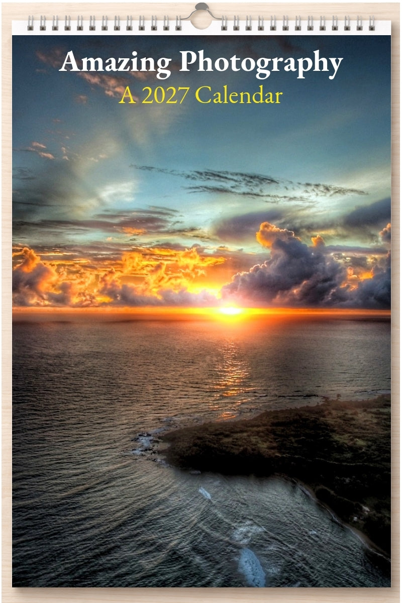 Amazing Photography: A 2027 Calendar