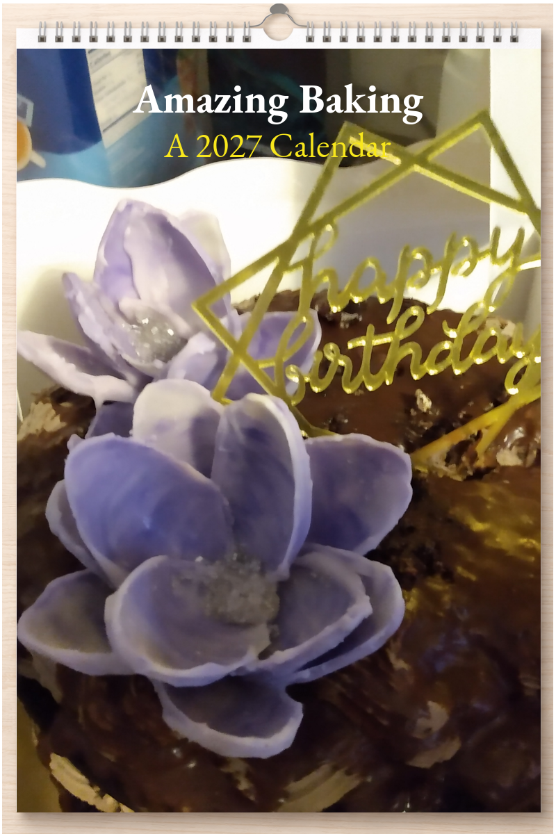 Amazing Baking: A 2027 Calendar
