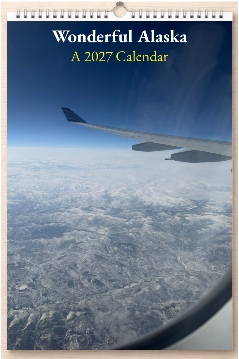 Wonderful Alaska: A 2027 Calendar