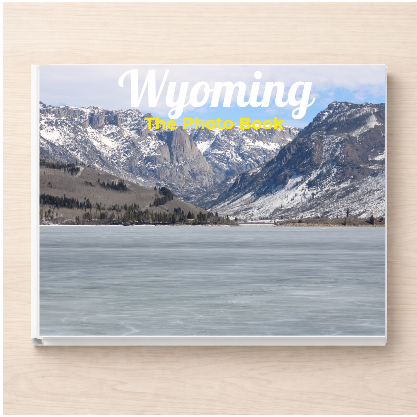 Wyoming: The Photo Book