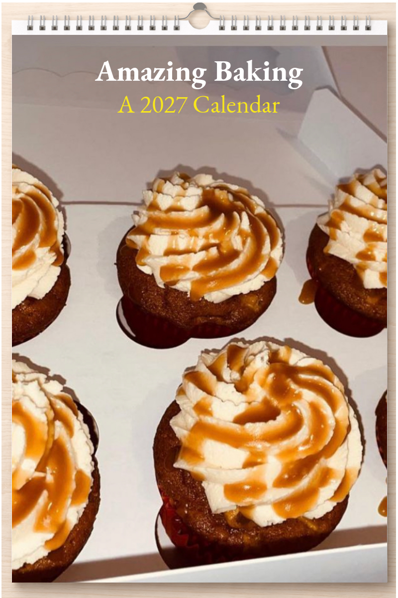 Amazing Baking: A 2027 Calendar