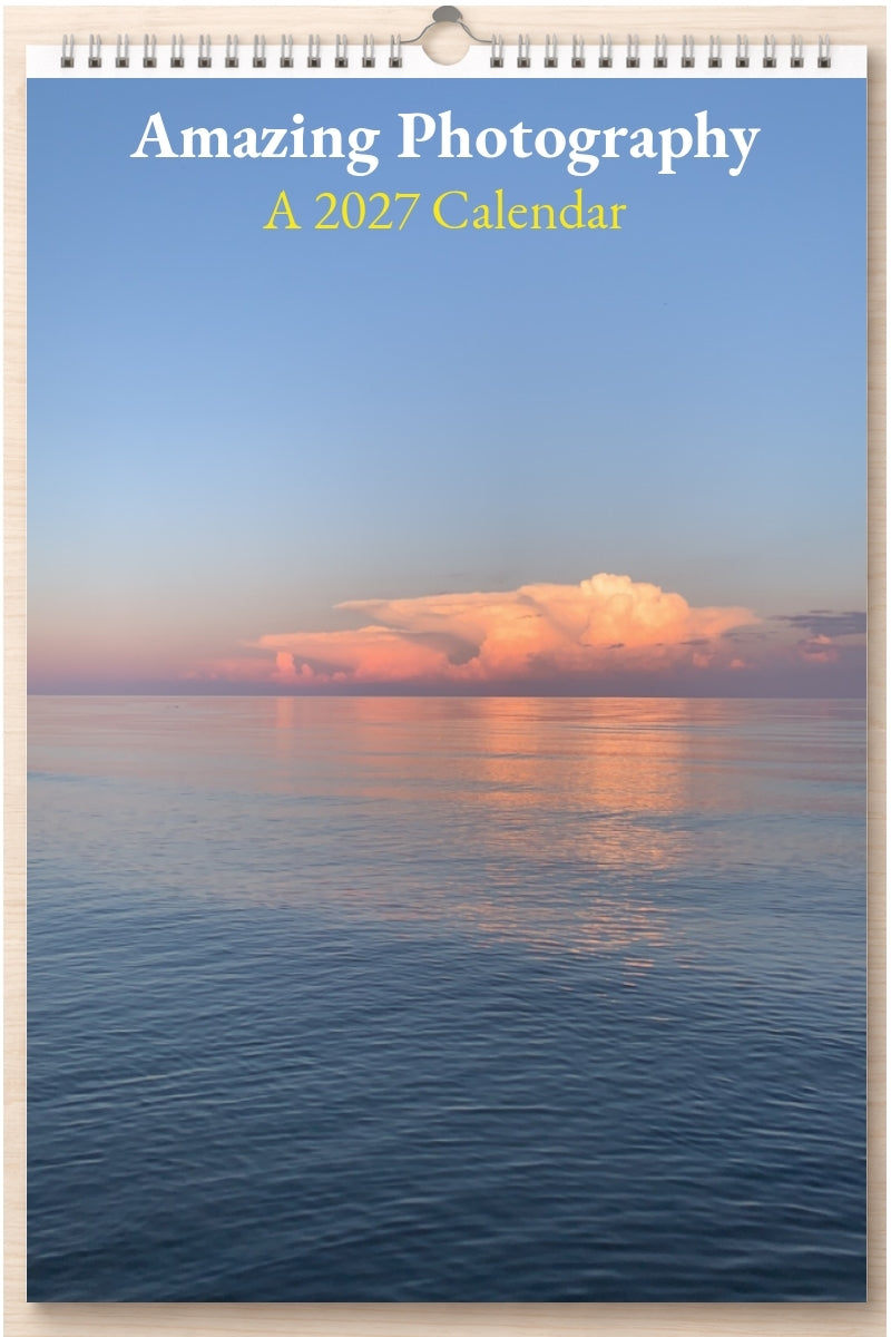 Amazing Photography: A 2027 Calendar