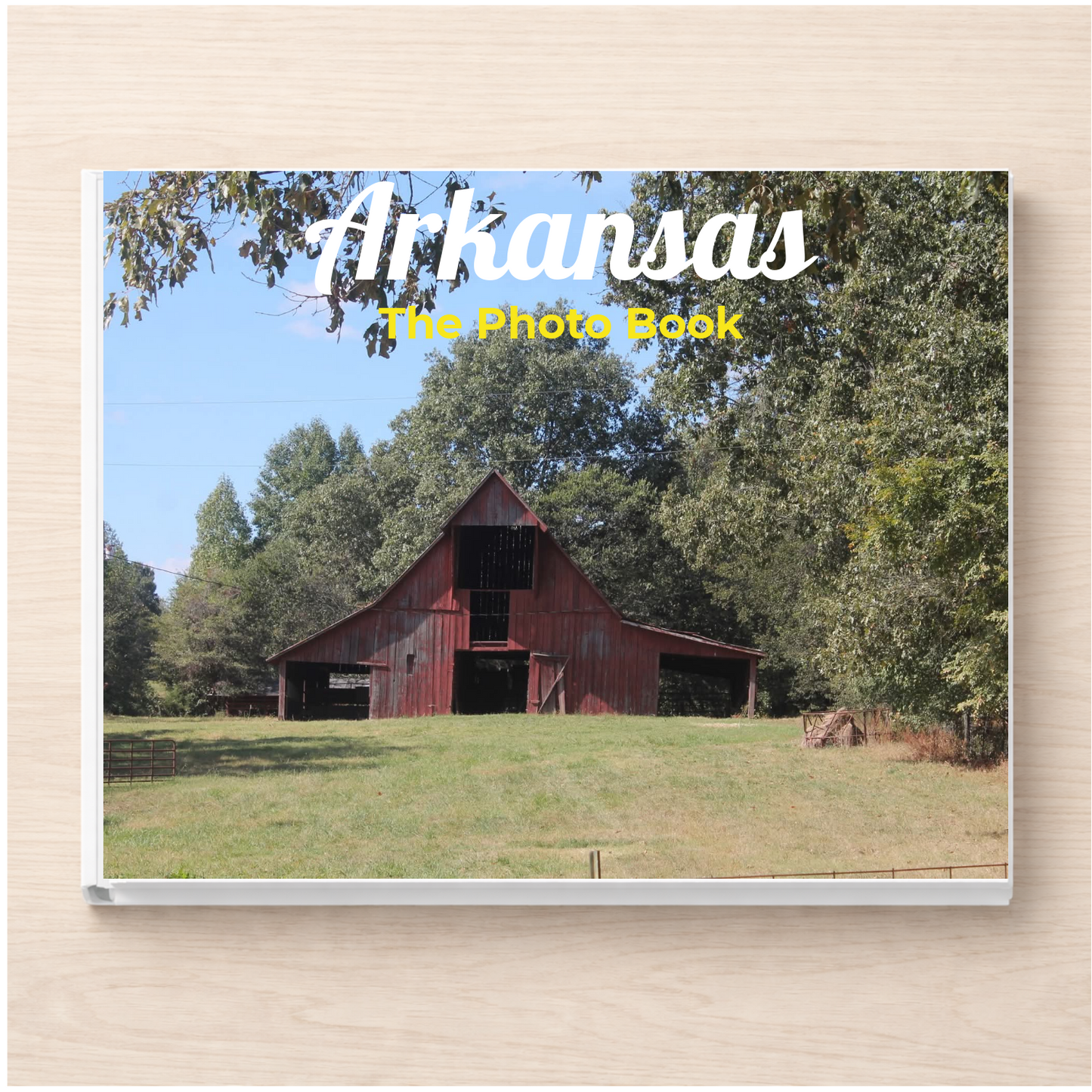 Arkansas: The Photo Book