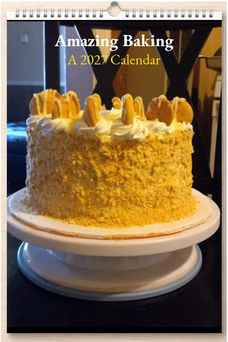 Amazing Baking: A 2027 Calendar