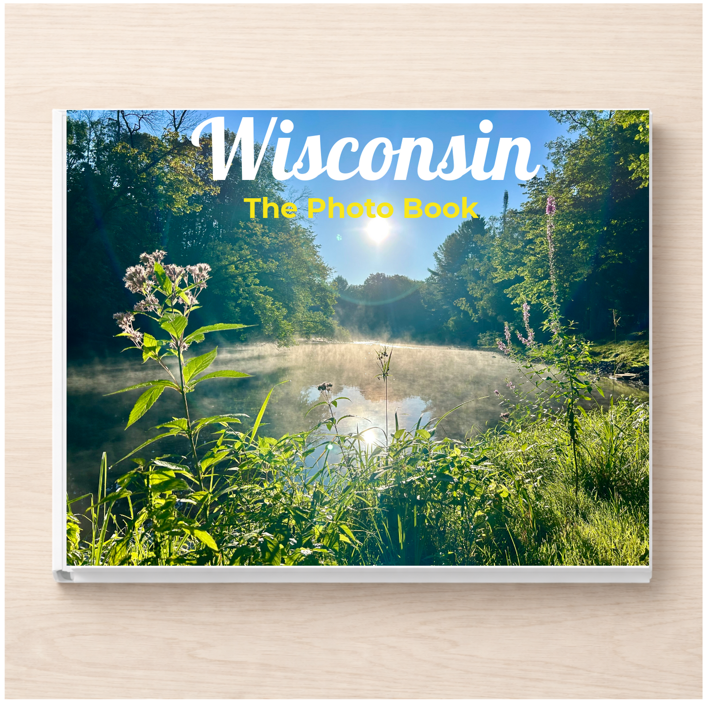 Wisconsin: The Photo Book