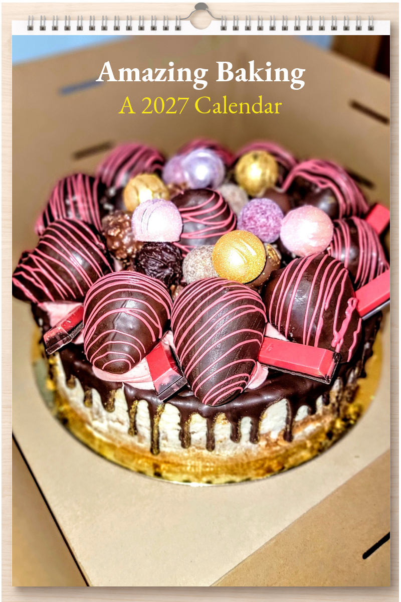 Amazing Baking: A 2027 Calendar