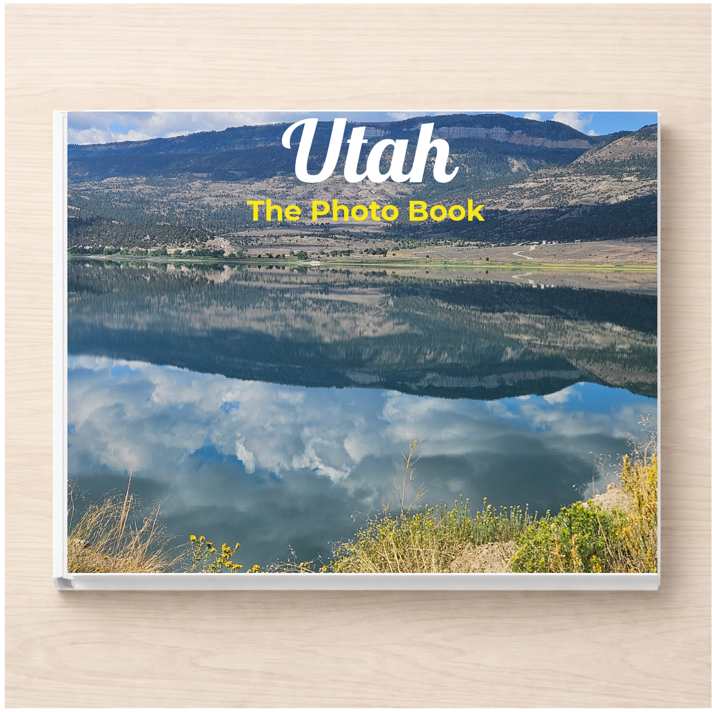 Utah: The Photo Book