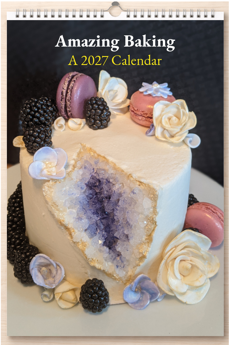 Amazing Baking: A 2027 Calendar