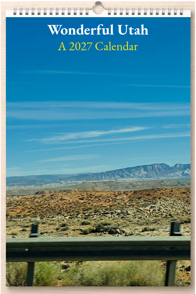 Wonderful Utah: A 2027 Calendar