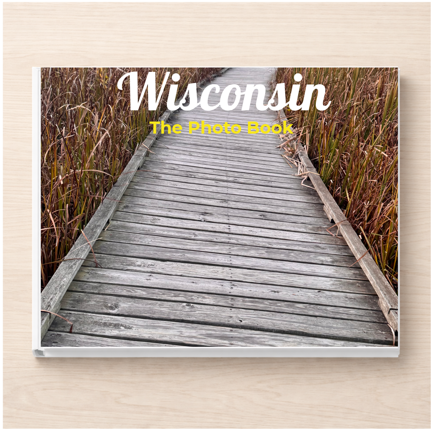 Wisconsin: The Photo Book