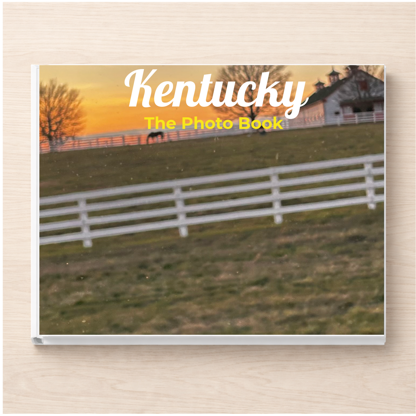 Kentucky: The Photo Book