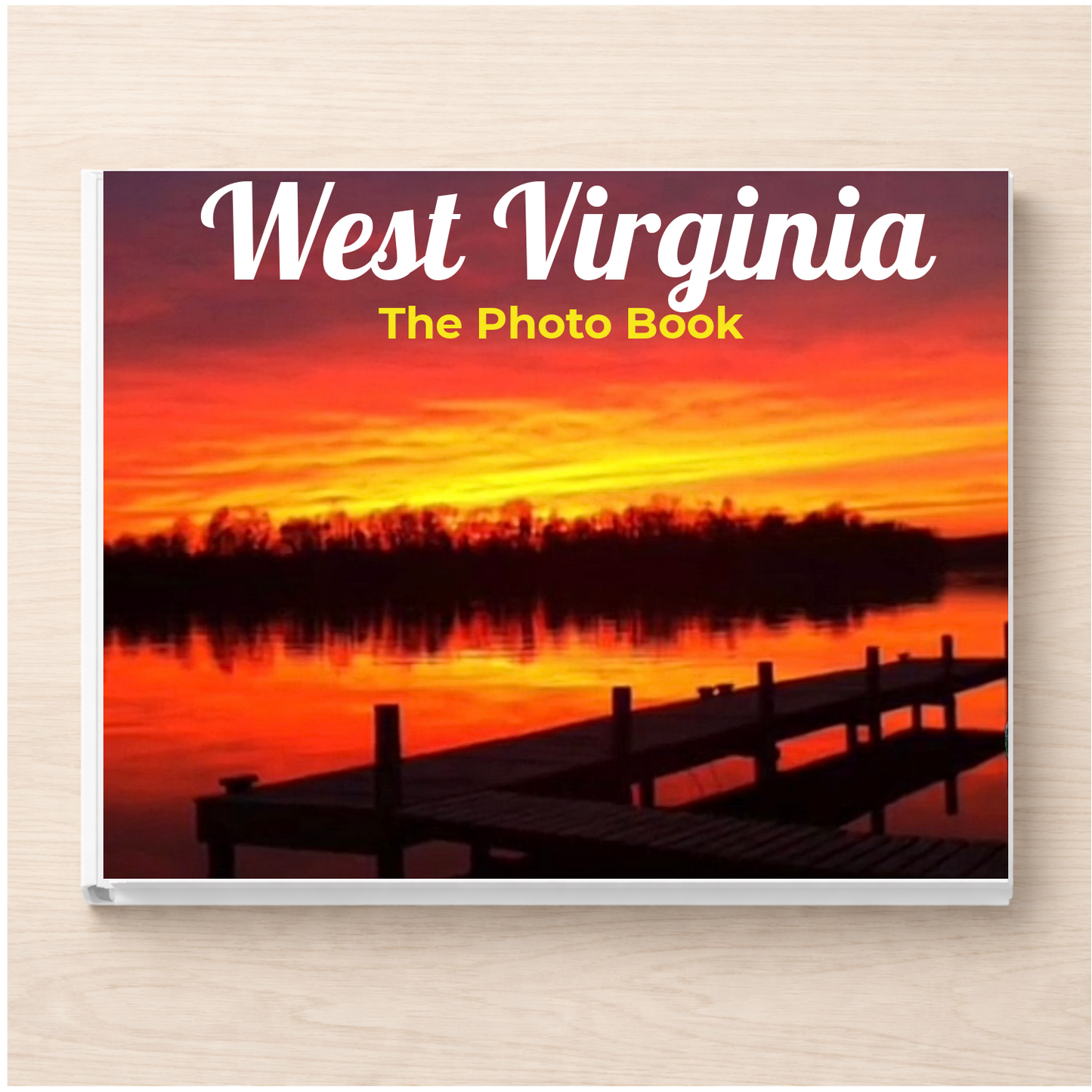 West Virginia: The Photo Book