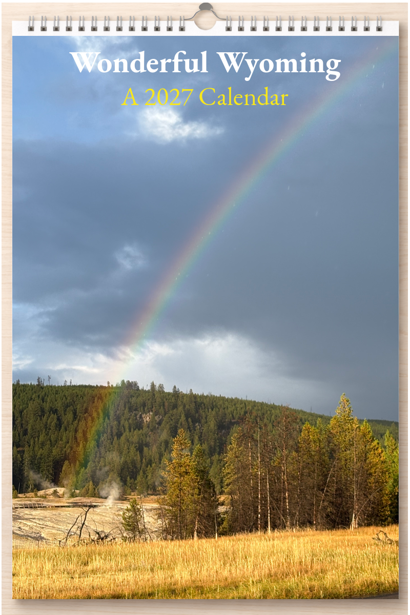 Wonderful Wyoming: A 2027 Calendar