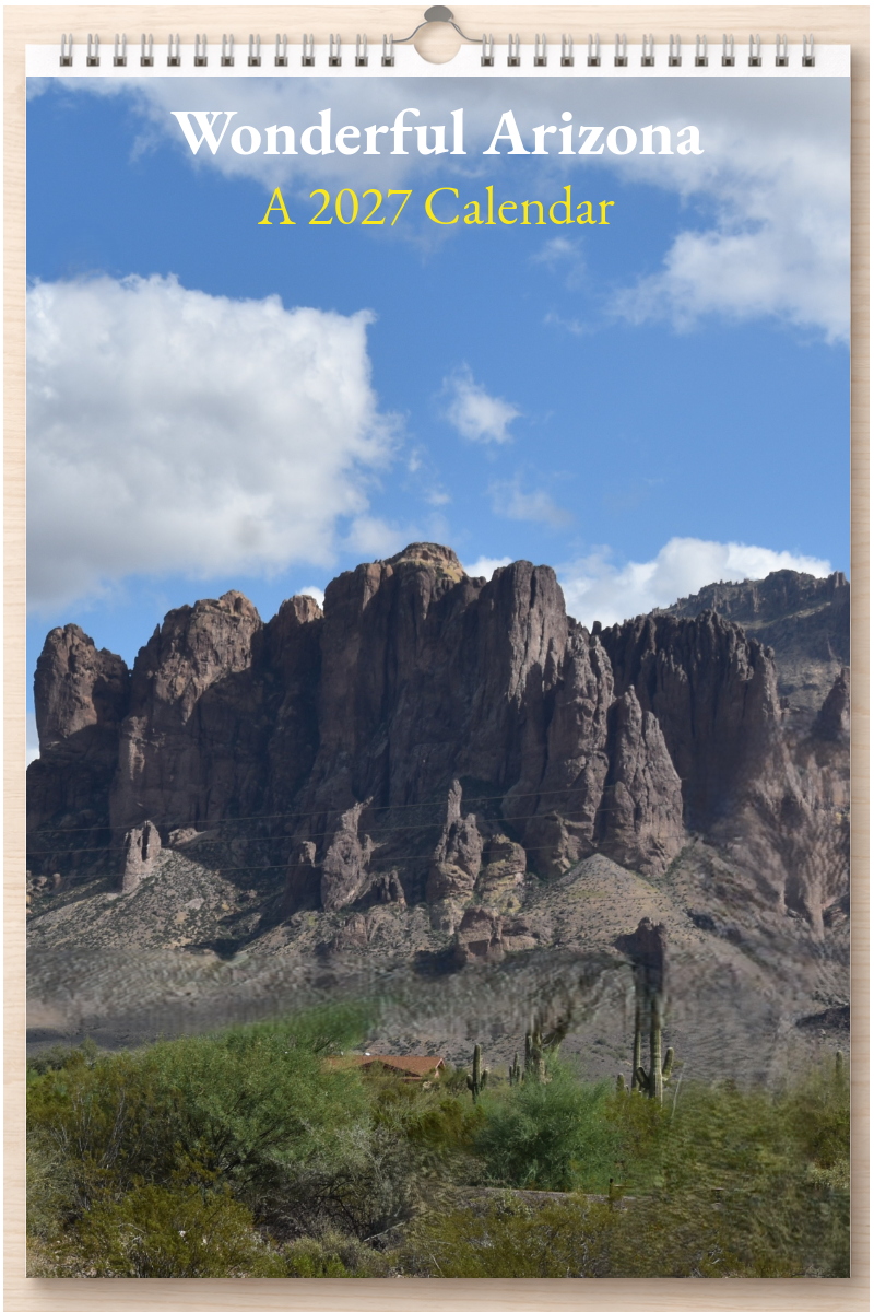 Wonderful Arizona: A 2027 Calendar