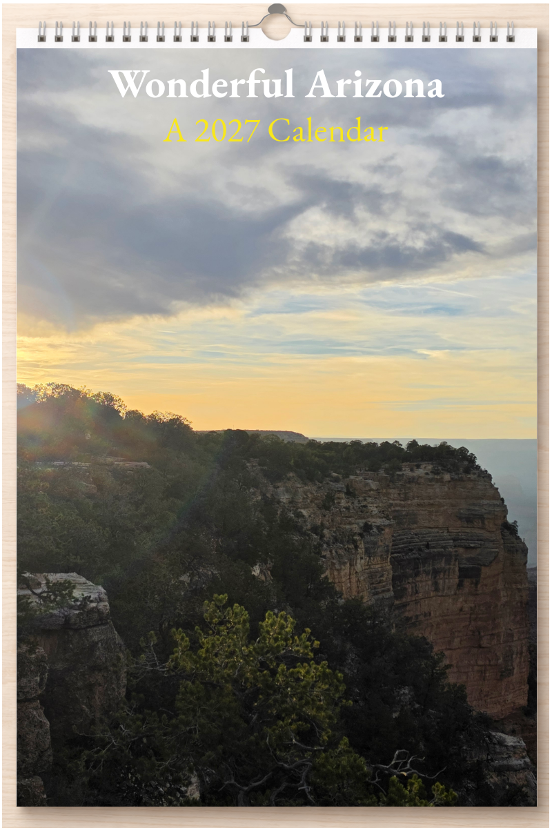 Wonderful Arizona: A 2027 Calendar
