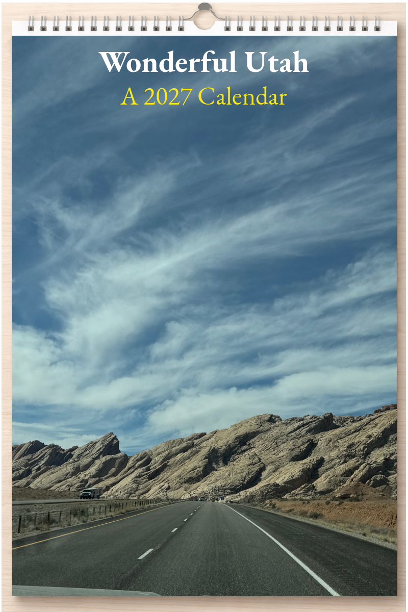 Wonderful Utah: A 2027 Calendar