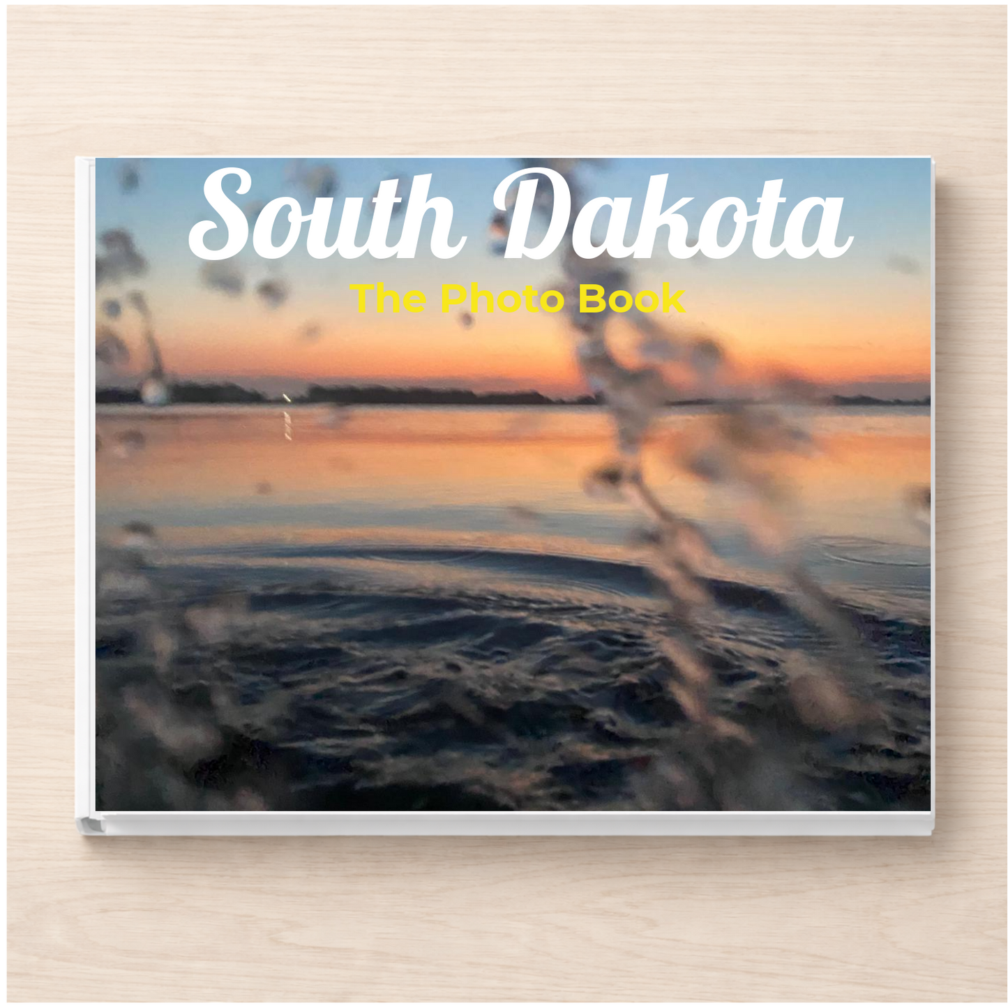South Dakota: The Photo Book