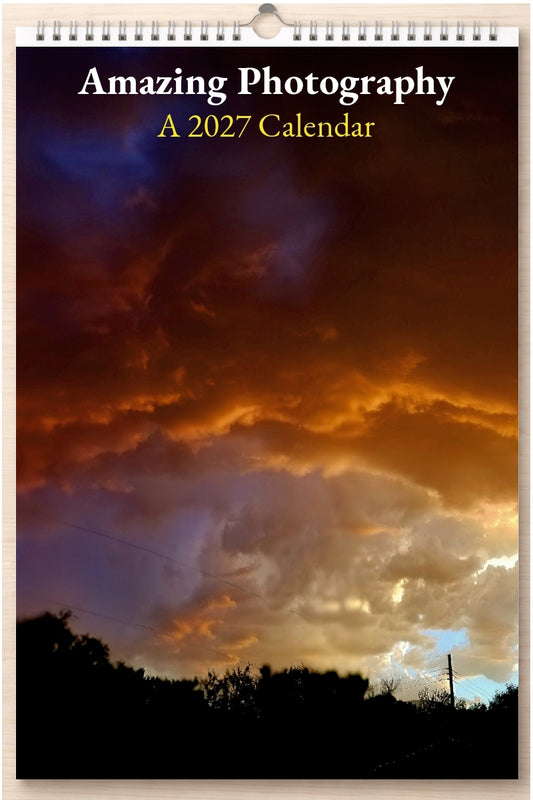 Amazing Photography: A 2027 Calendar
