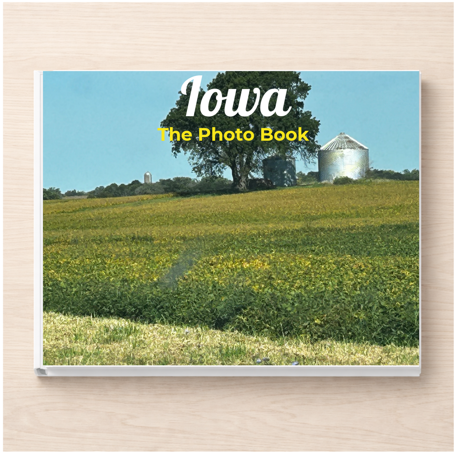 Iowa: The Photo Book
