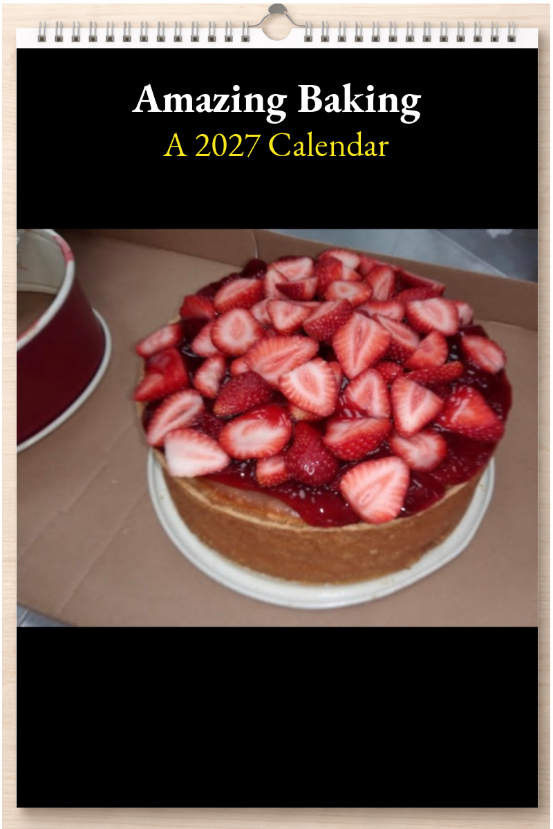 Amazing Baking: A 2027 Calendar