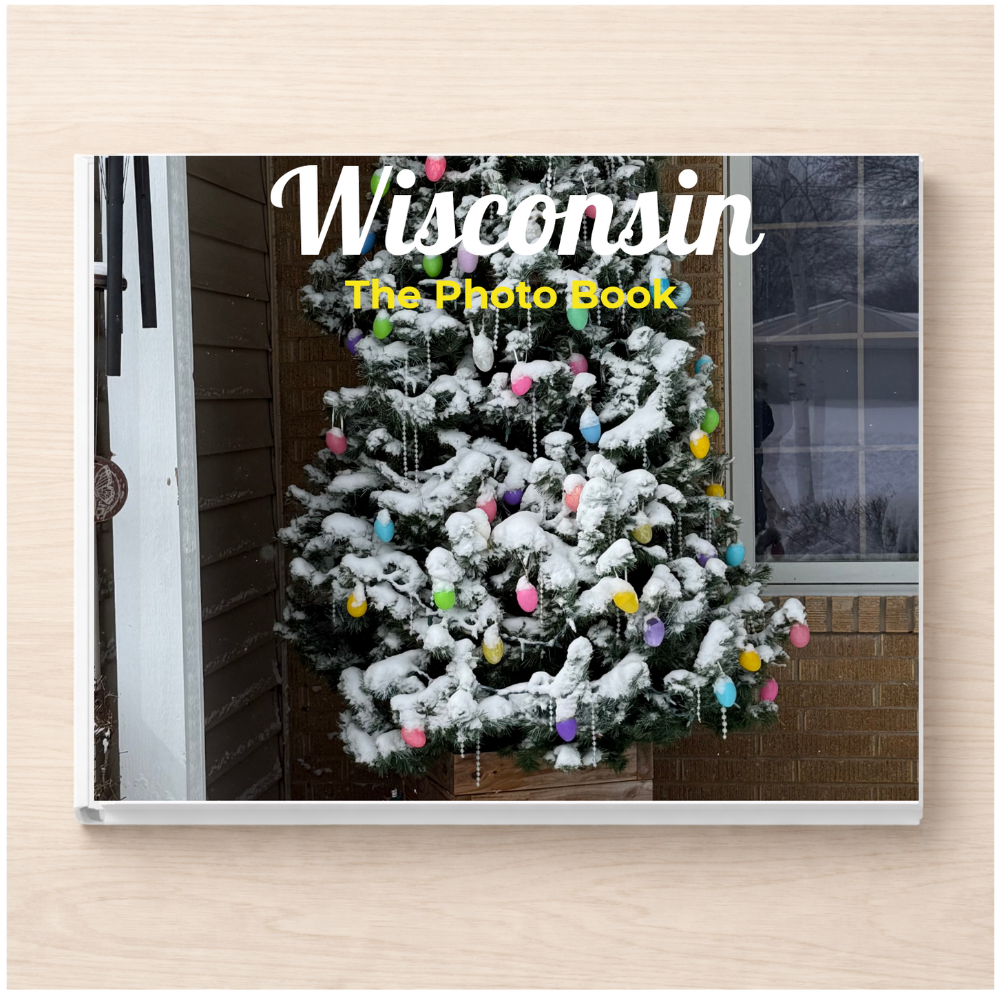 Wisconsin: The Photo Book