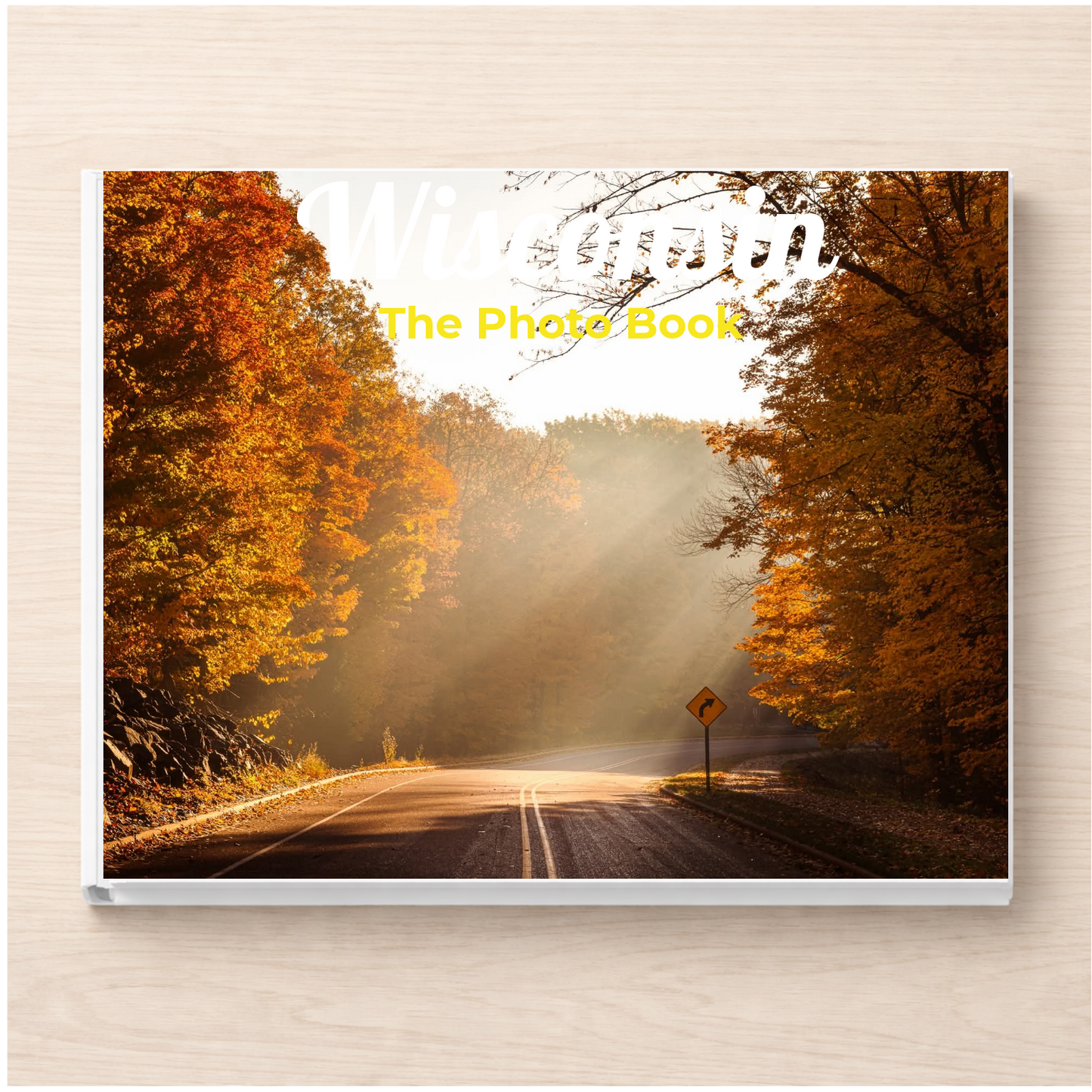 Wisconsin: The Photo Book