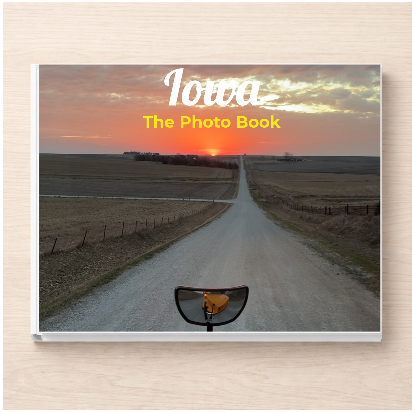 Iowa: The Photo Book