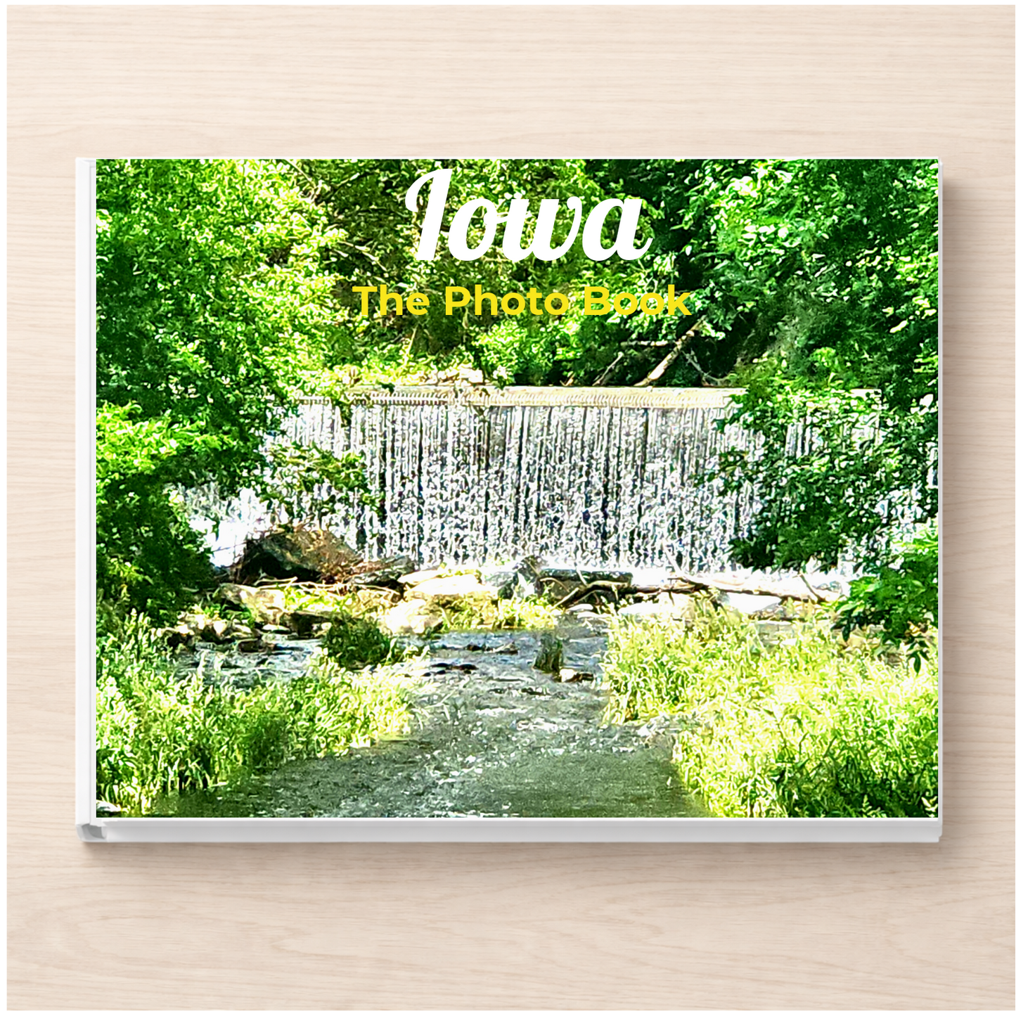 Iowa: The Photo Book