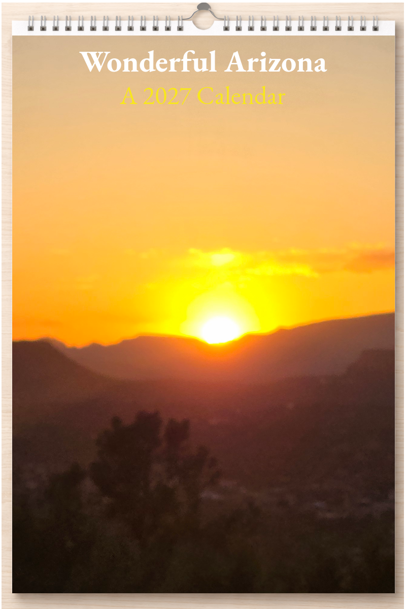 Wonderful Arizona: A 2027 Calendar