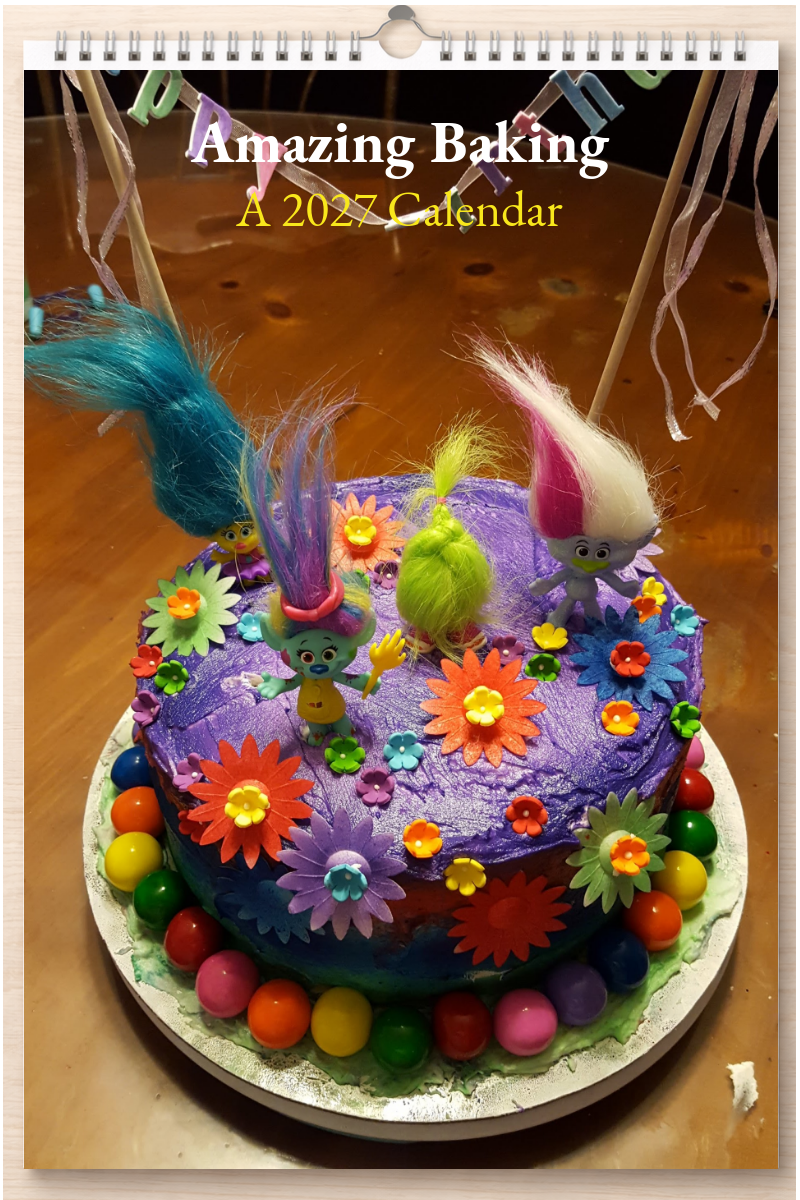 Amazing Baking: A 2027 Calendar