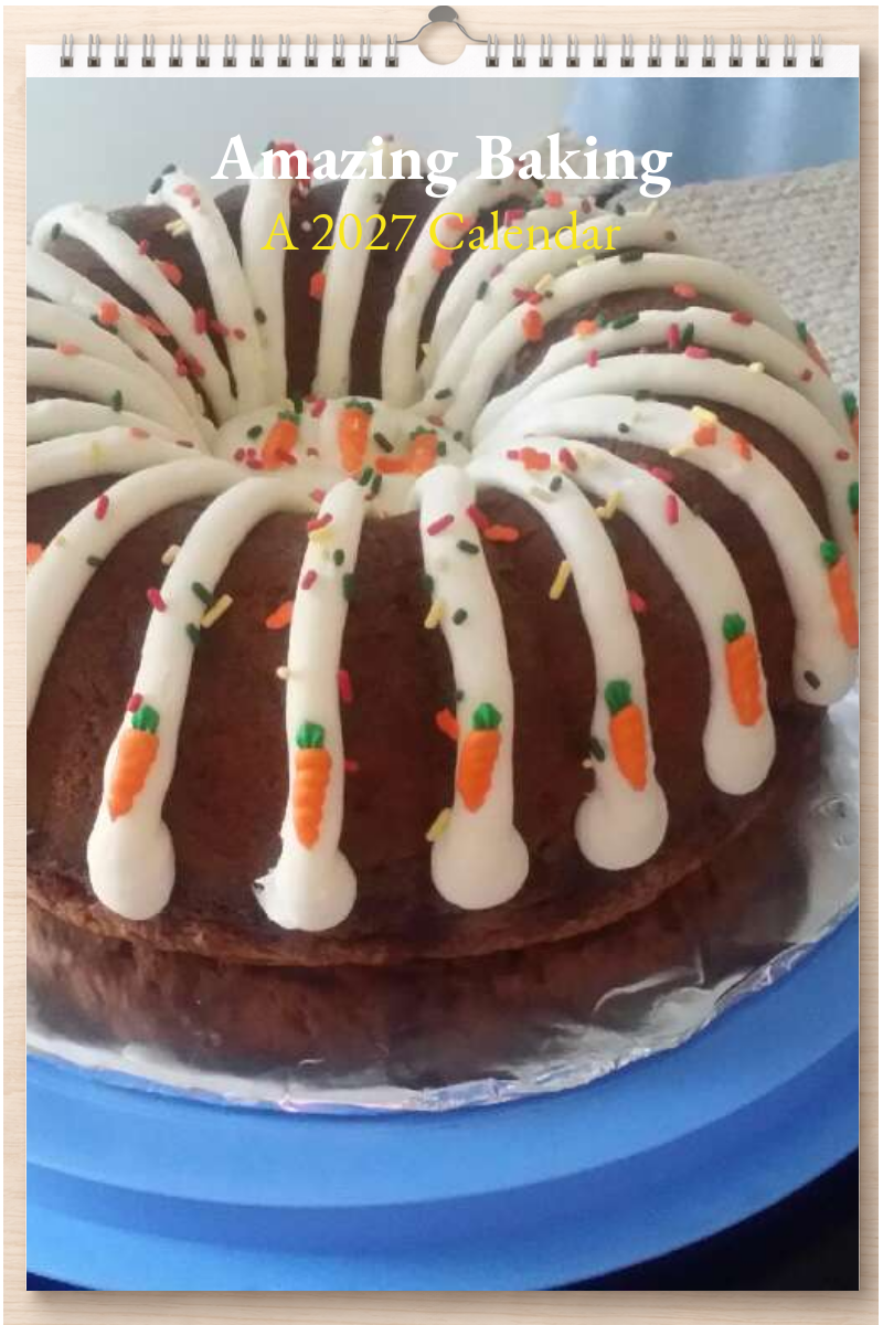 Amazing Baking: A 2027 Calendar