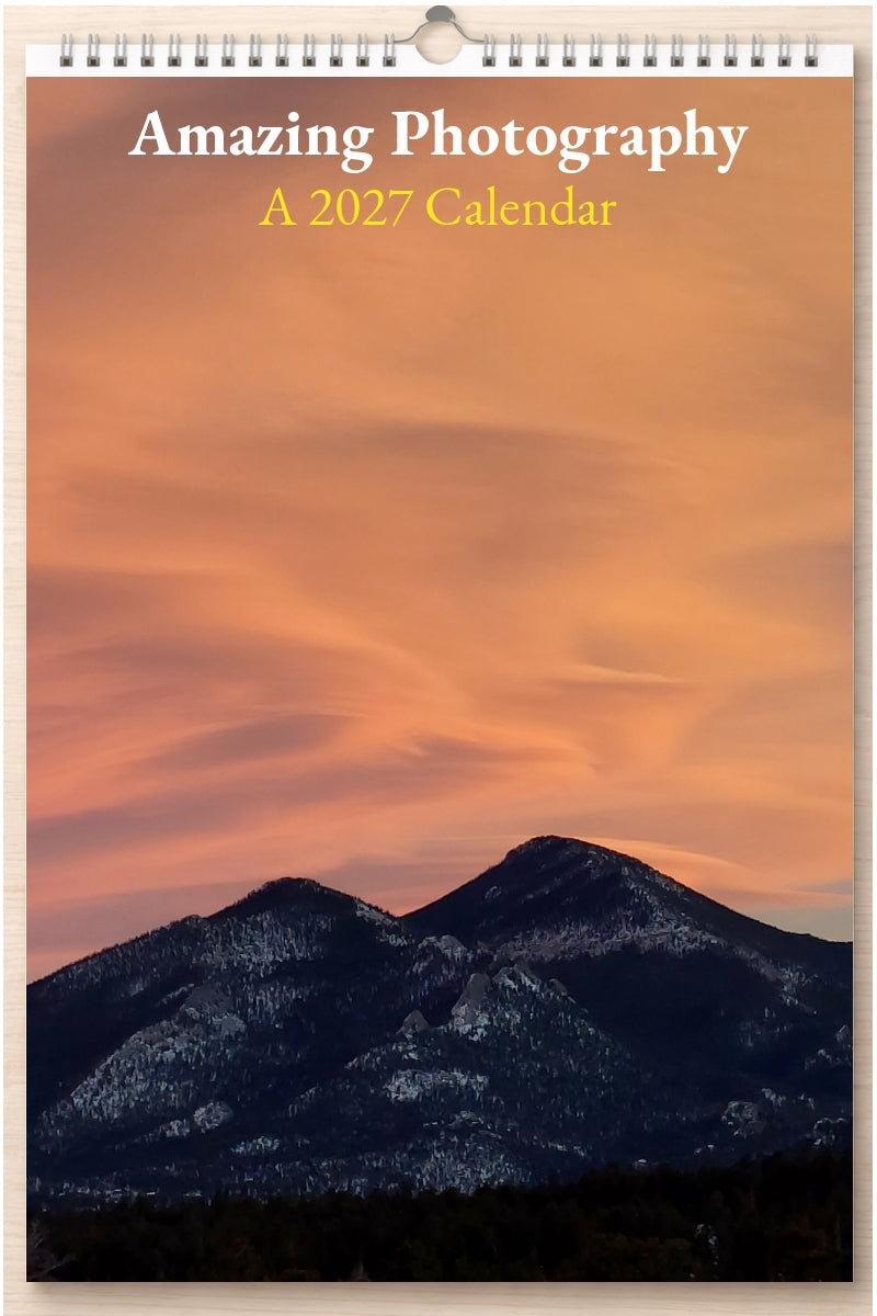 Amazing Photography: A 2027 Calendar