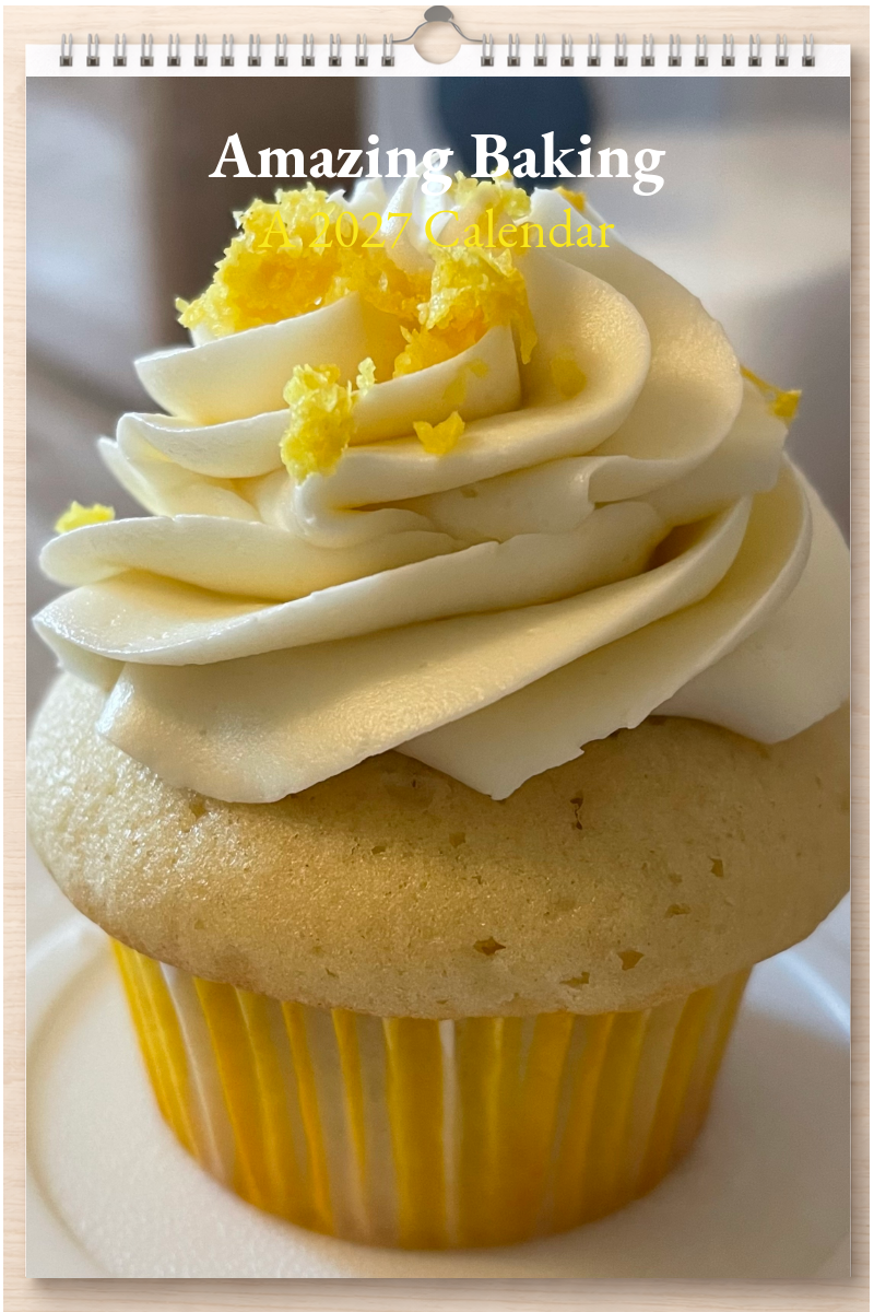 Amazing Baking: A 2027 Calendar