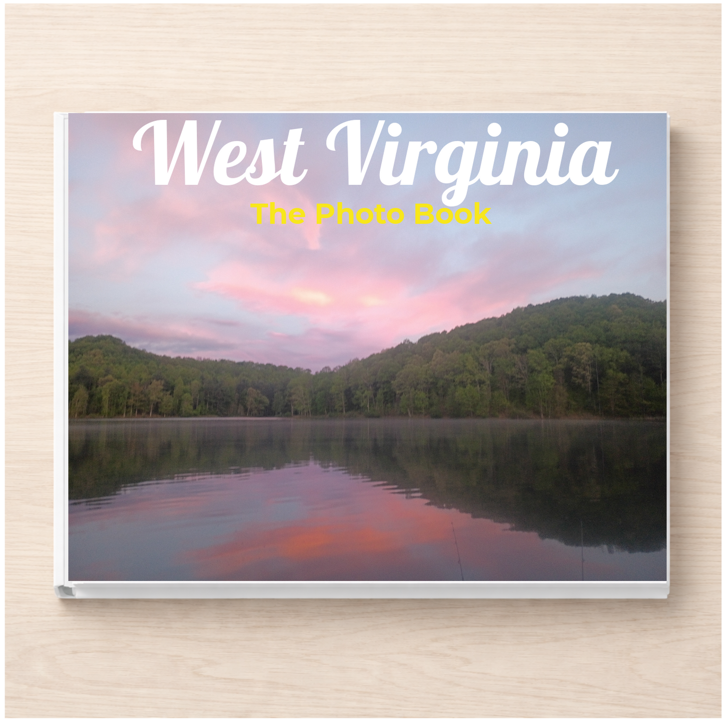West Virginia: The Photo Book