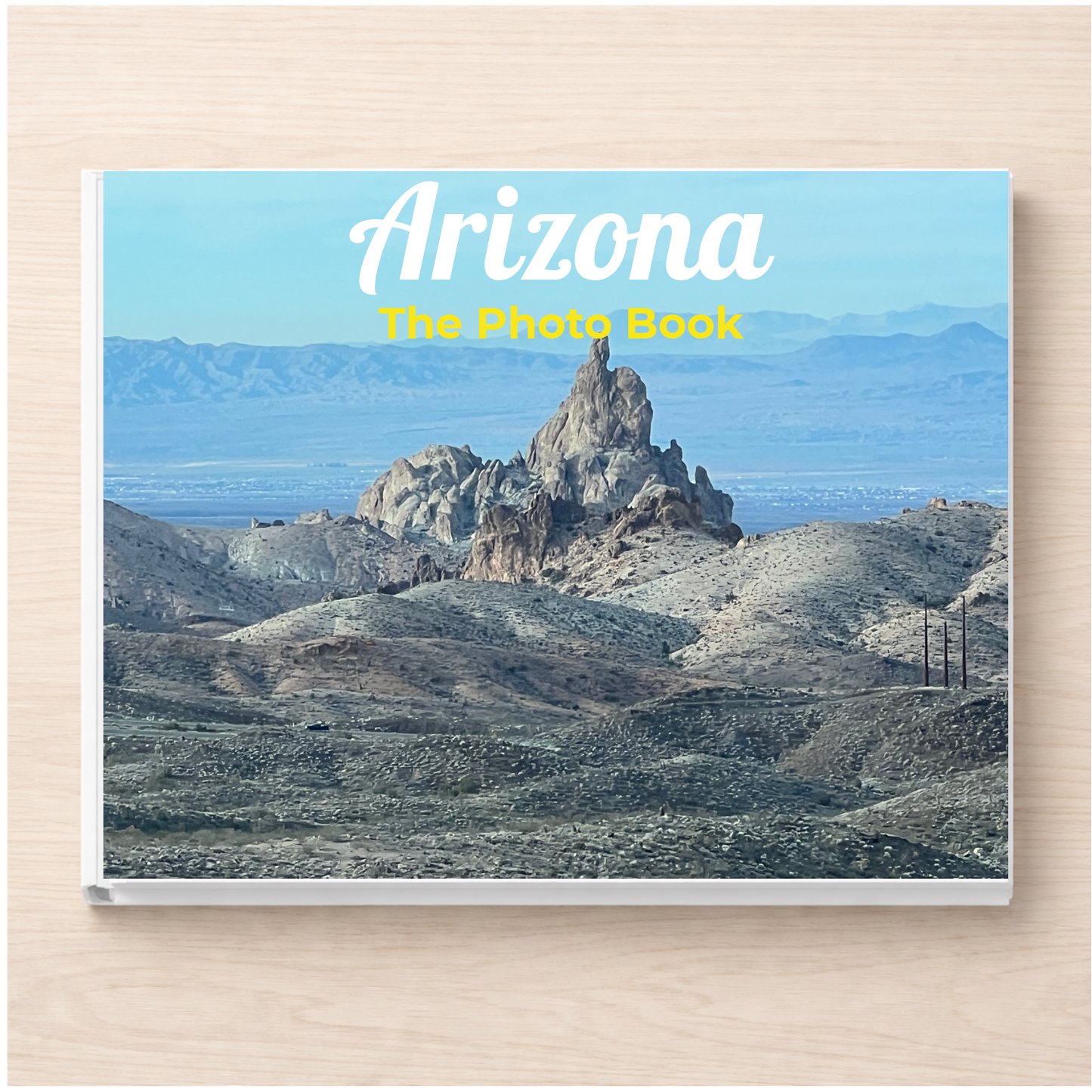 Arizona: The Photo Book