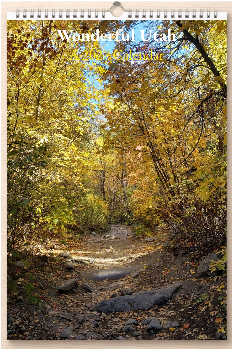 Wonderful Utah: A 2027 Calendar