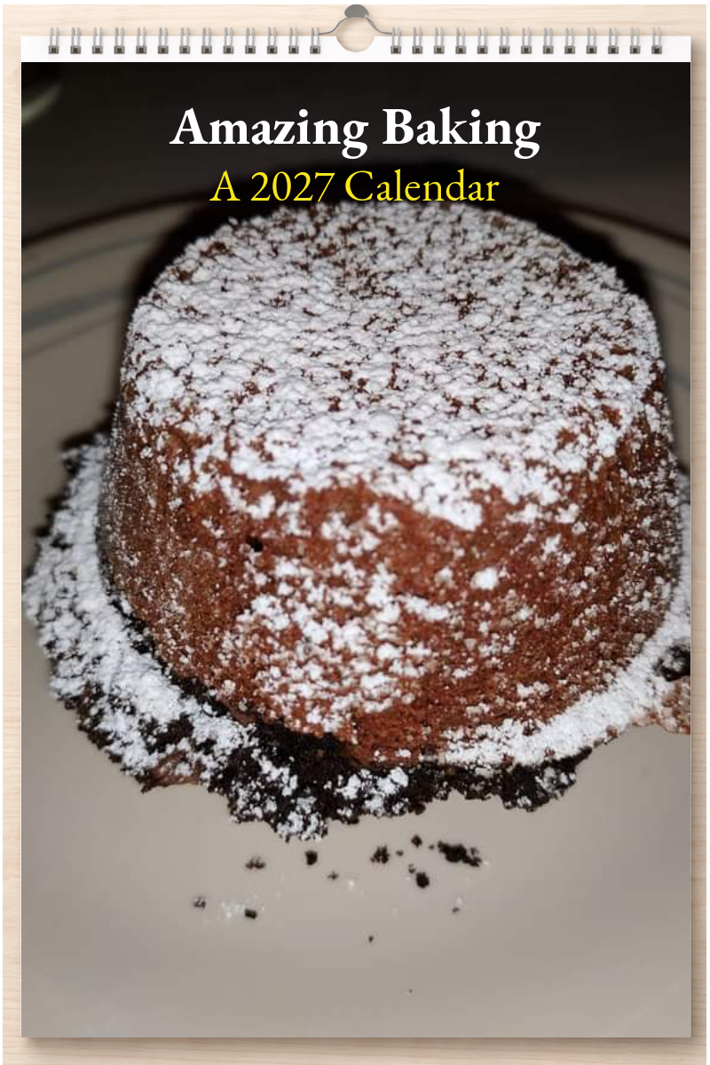 Amazing Baking: A 2027 Calendar