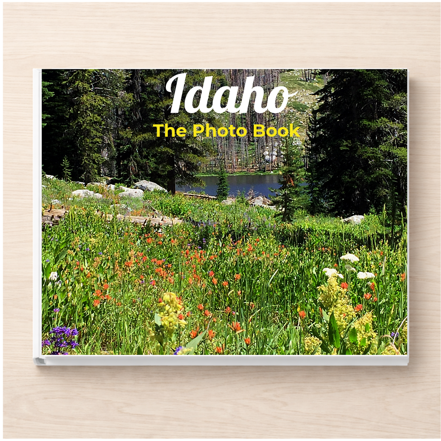 Idaho: The Photo Book
