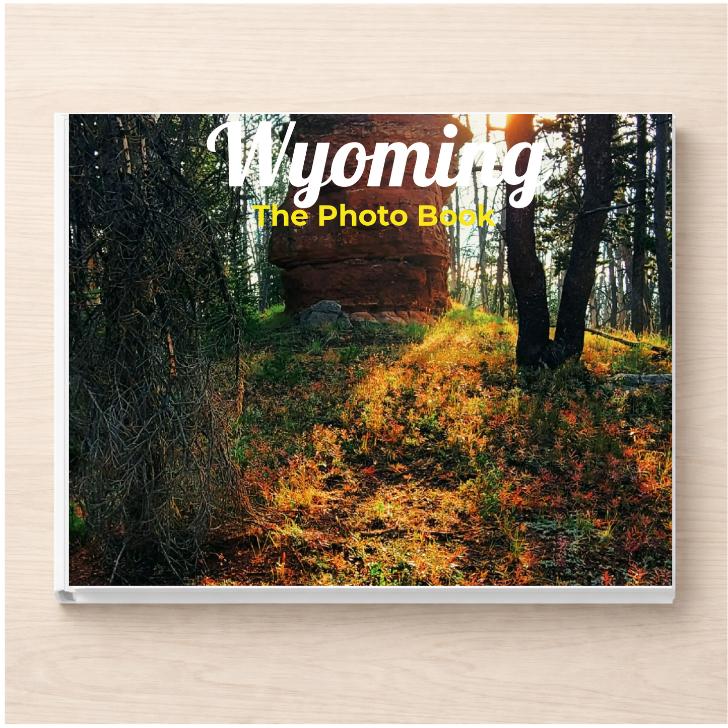 Wyoming: The Photo Book